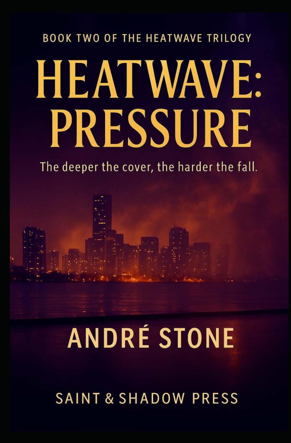 Heatwave: Pressure: Book Two of The Heatwave Trilogy: 2