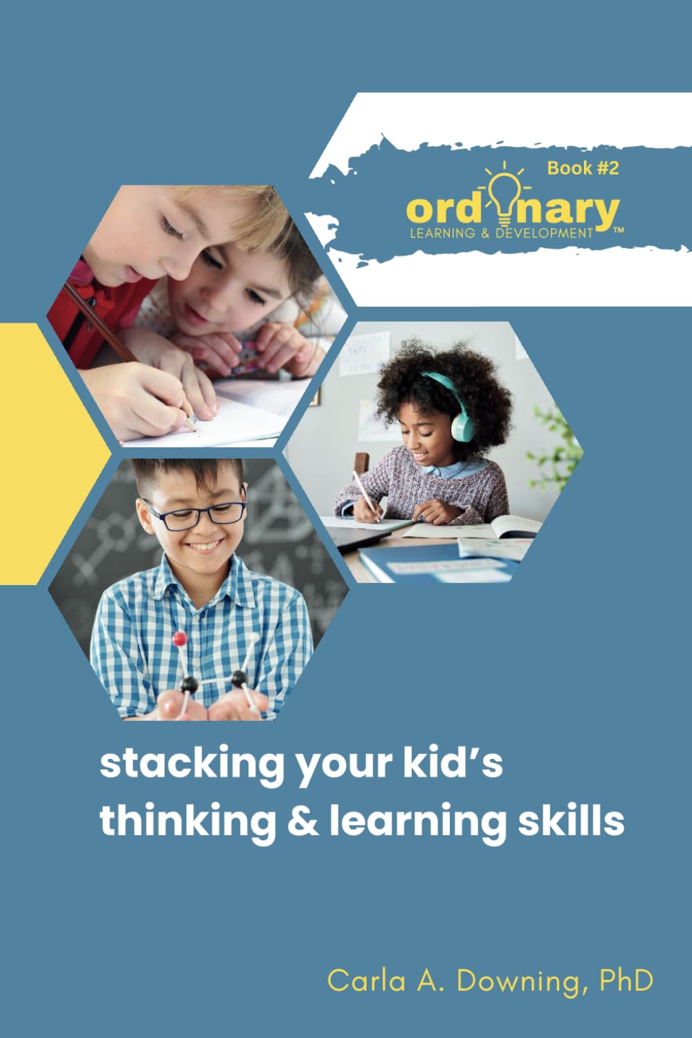 Stacking Your Kid's Thinking & Learning Skills: 2 (Ordinary Learning & Development)