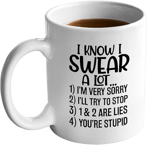 Miniatura 2 de Veracco Taza de café de cerámica con texto en inglés "I Know I Swear A Lot I'm Sorry I'll Try To Stop You Are Stupid" (porcelana blanca)