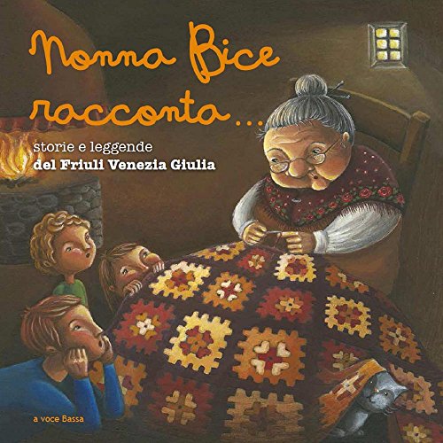  Nonna Bice racconta... storie e leggende del Friuli Venezia Giulia