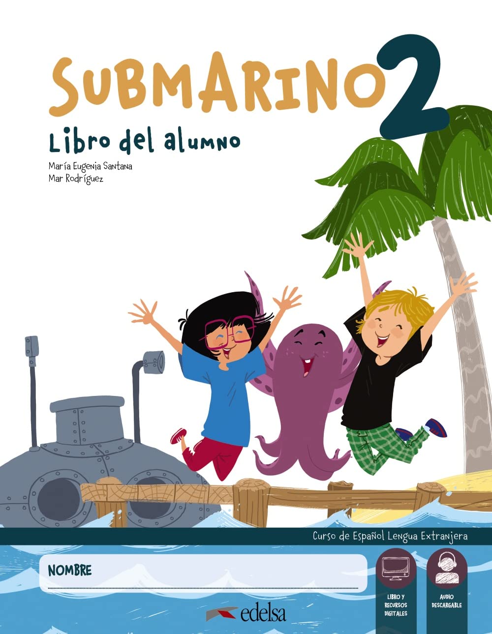 Submarino: Pack: Libro del alumno + Cuaderno + audio descargable (nivel 2)