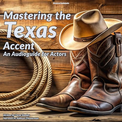 Mastering the Texas Accent by Oscar Stanley episode artwork
