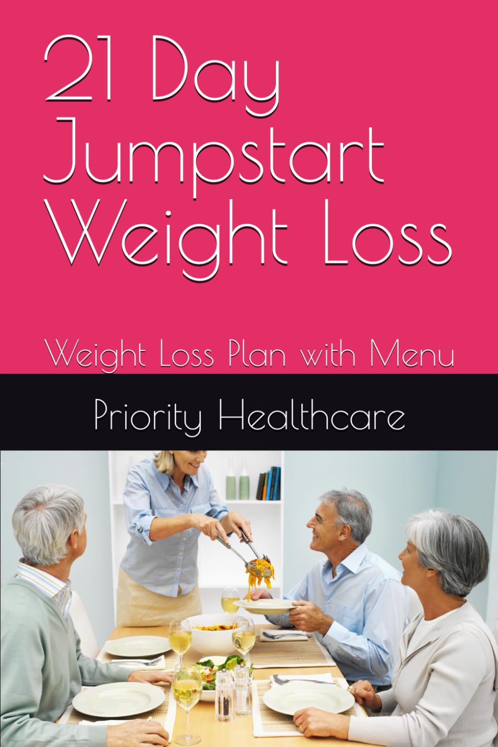 21 Day Jumpstart Weight Loss: Weight Loss Plan with Menu