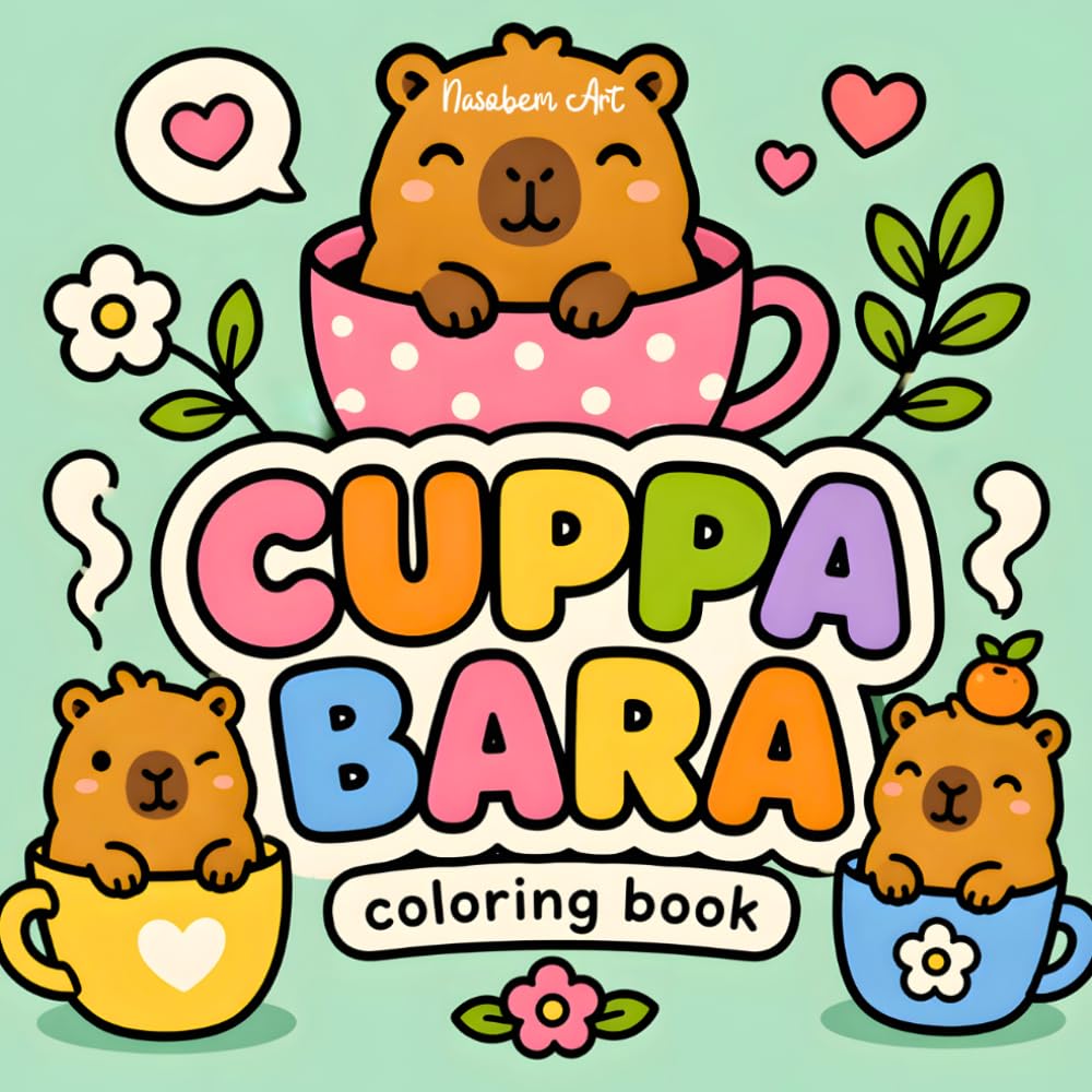 CUPPA BARA – The Chunky Kawaii Coloring Book: Adorable Capybaras, Cozy Cup Motifs & Bold Easy Designs