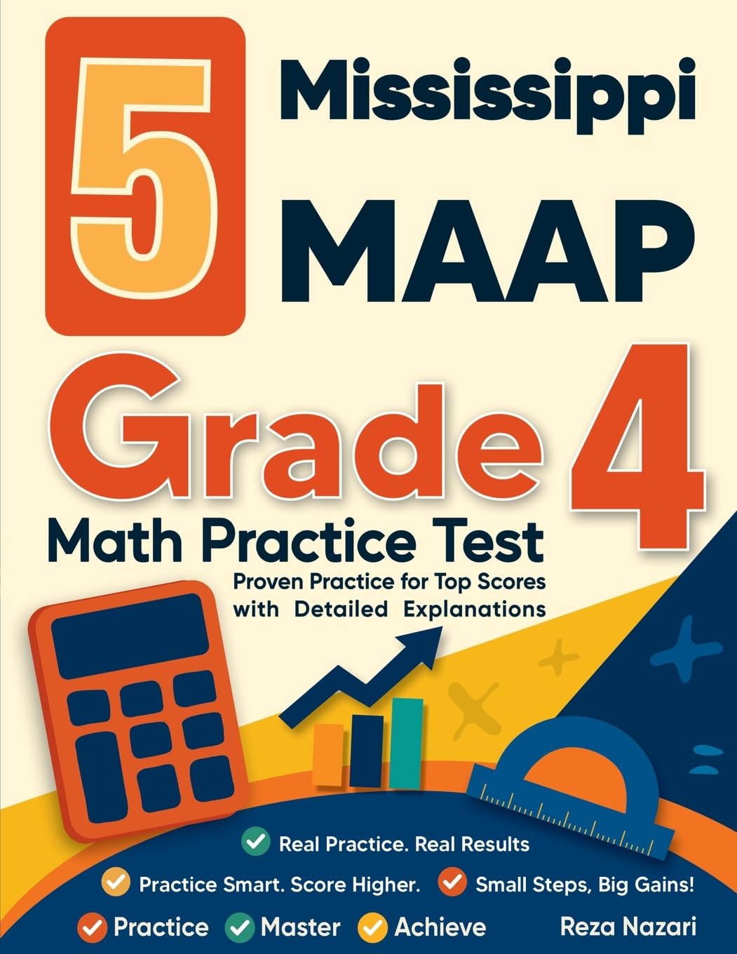 5 Mississippi MAAP Grade 4 Math Practice Tests: Proven Practice for Top Scores with Detailed Explanations