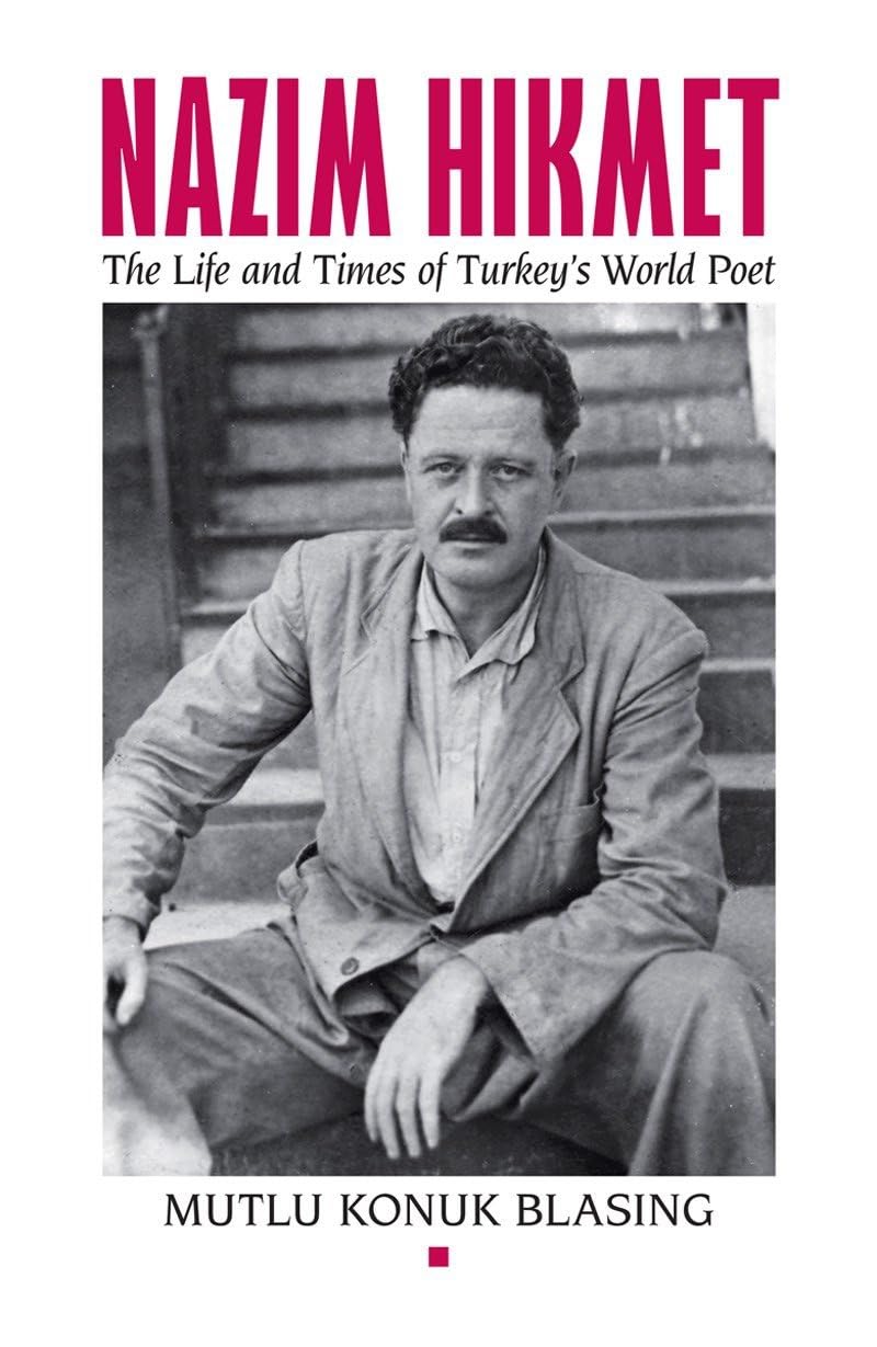 Nazim Hikmet: The Life And Times Of Turkey's World Poet (Karen and Michl Braziller) Hardcover – Import, 7 May 2013