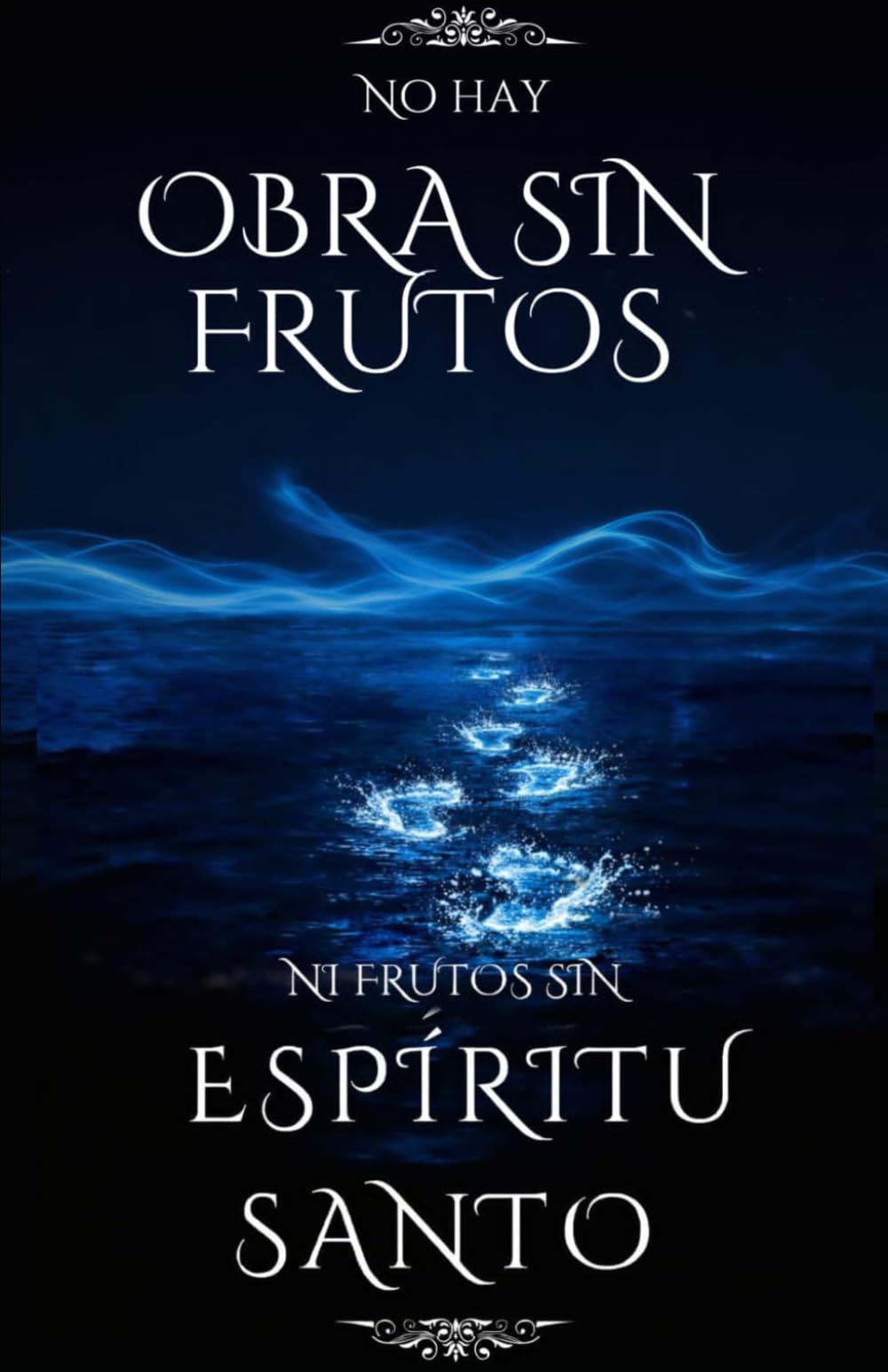 No hay obra sin Frutos, ni frutos sin Espíritu Santo: conociendo al Espíritu Santo