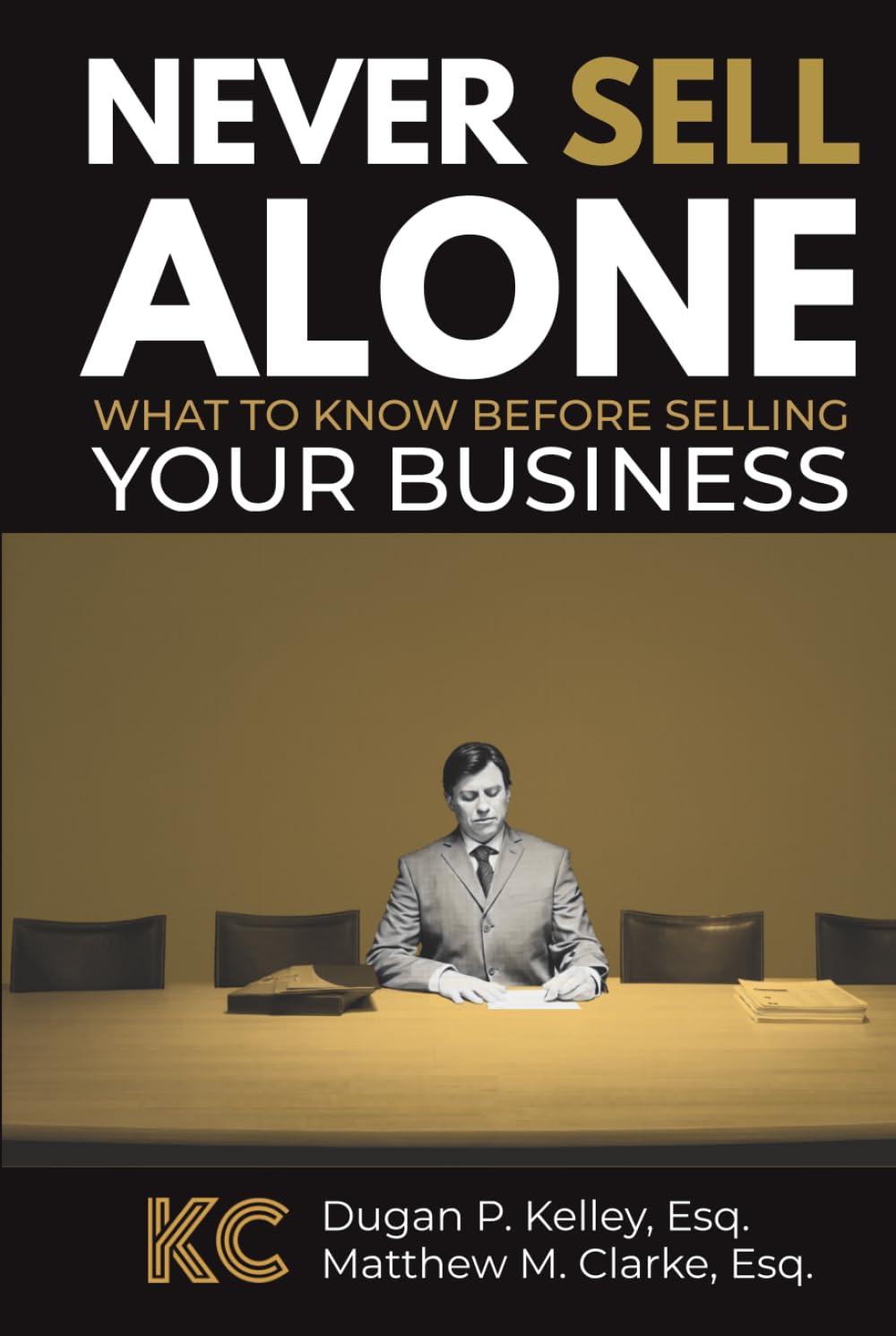 Never Sell Alone: What to know before selling your business (Never Alone)