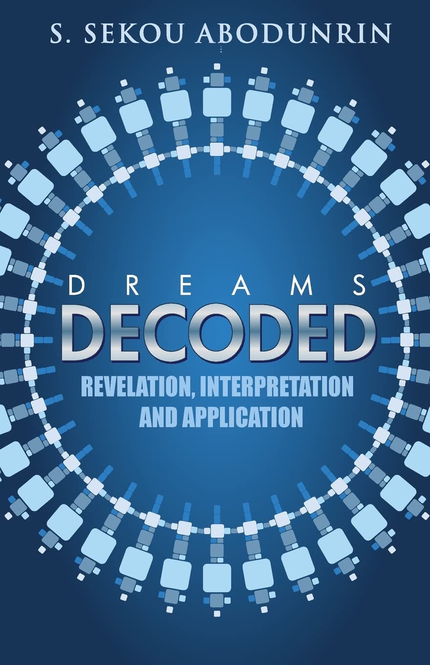 Dreams Decoded: Revelation, Interpretation & Application