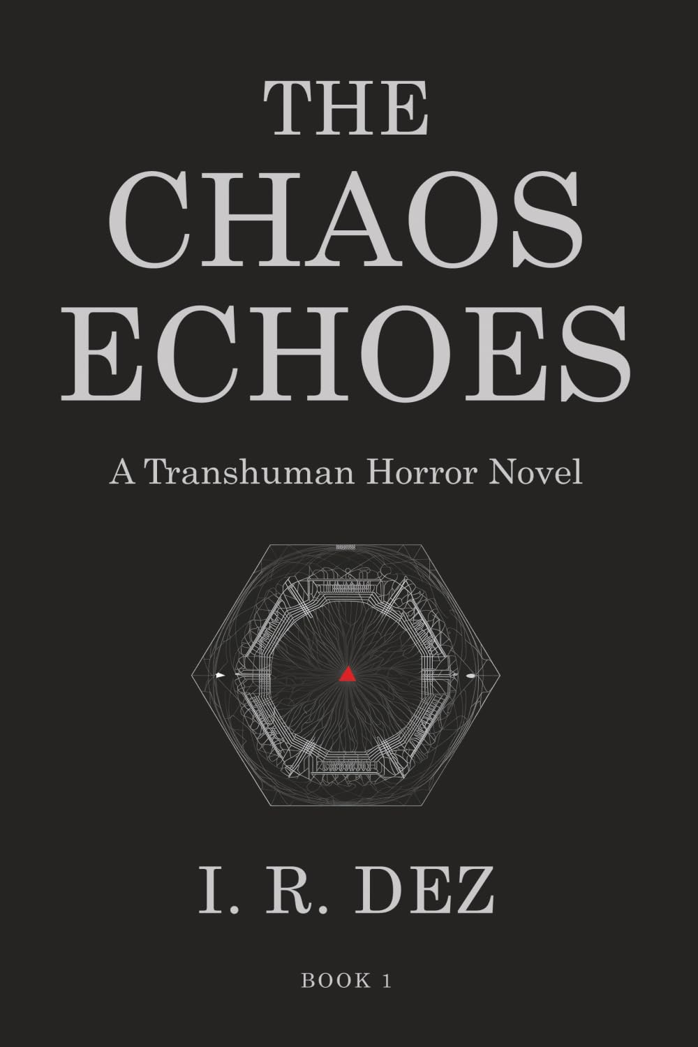 The Chaos Echoes: A Transhuman Horror Novel
