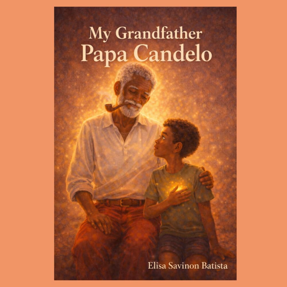 My Grandfather Papa Candelo: A legacy of love, wisdom, and light between grandfather and grandson. (The Teachings of Papa Candelo)
