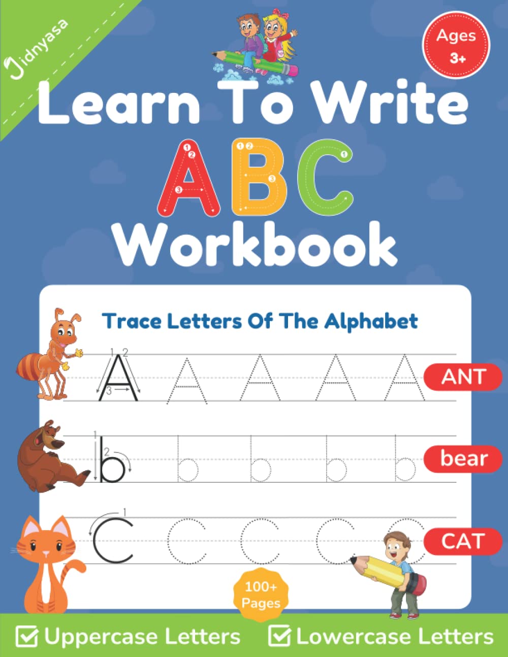 Learn To Write ABC Workbook: Trace Letters Of The Alphabet Uppercase & Lowercase. Letter Tracing And Handwriting Practice Book For Toddlers Preschool ... Tracing Workbooks For Kids 3-5 years)