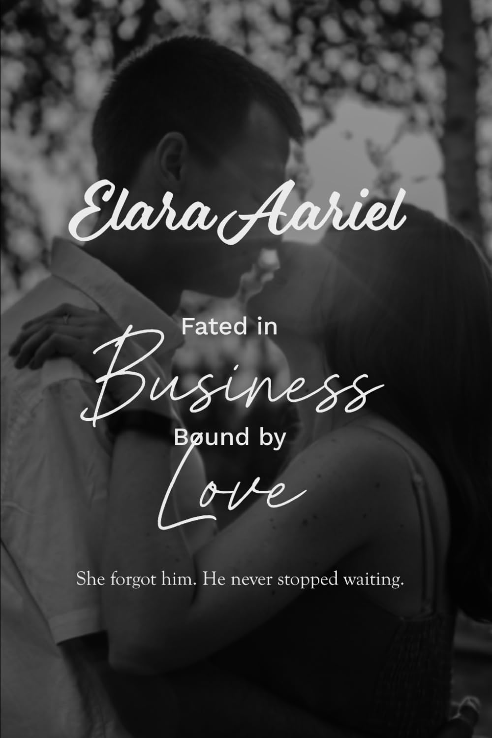 Fated in Business Bound by Love: She Forgot Him. He Never Stopped Waiting.