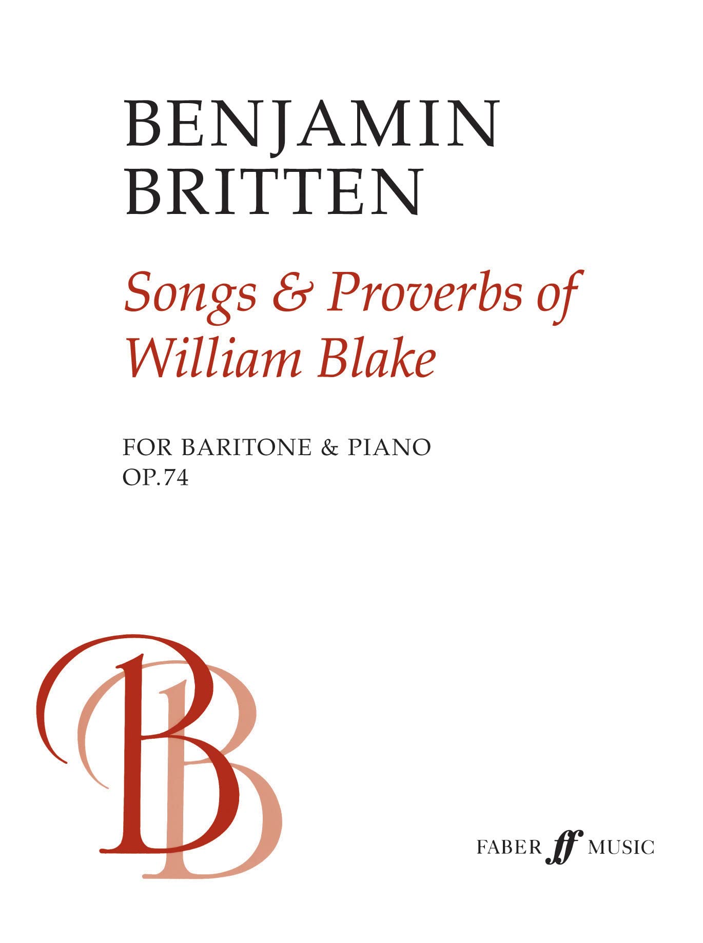 Songs & Proverbs of William Blake: For Baritone & Piano Op. 74