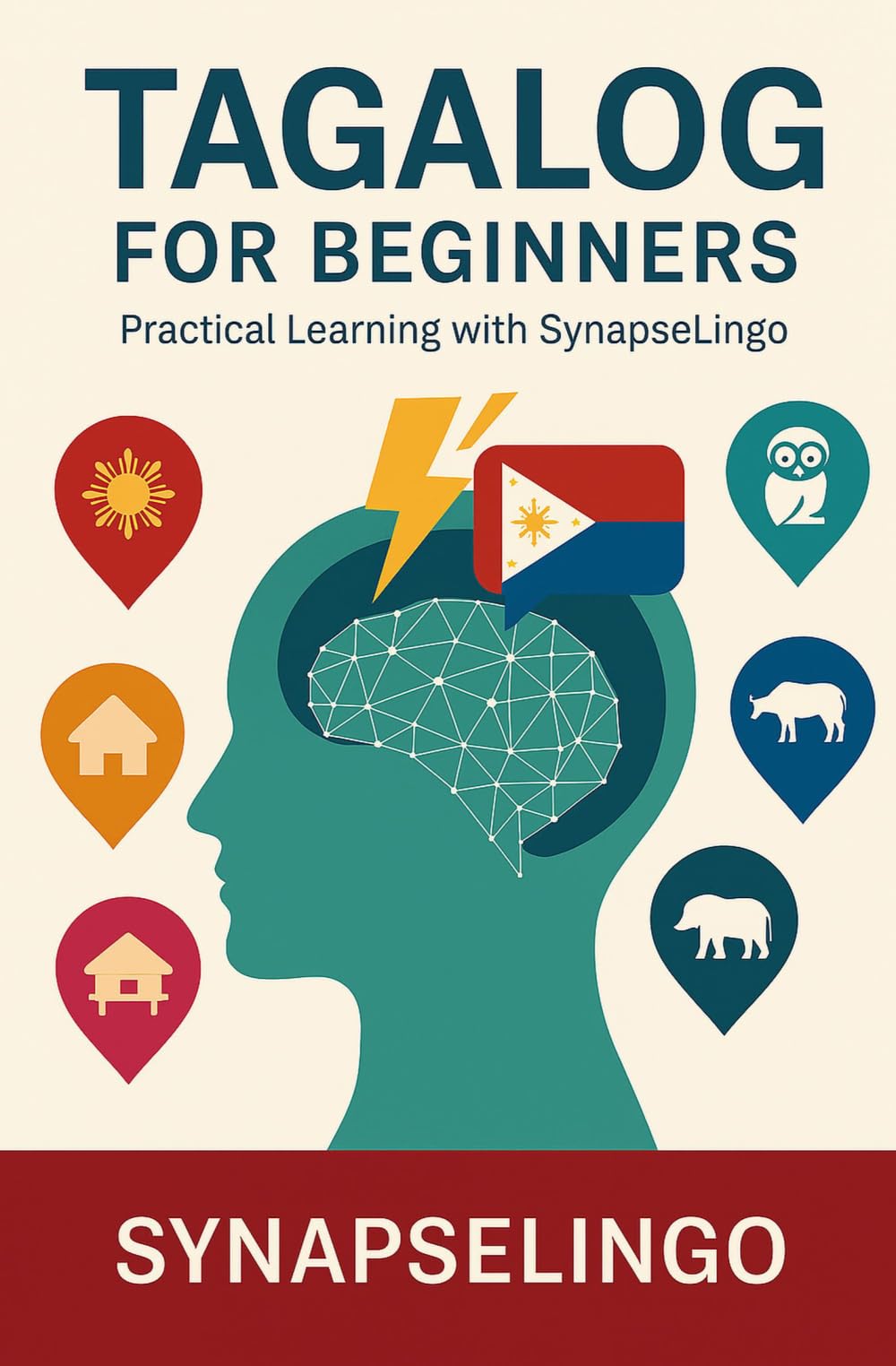 Tagalog for Beginners: Practical Learning with SynapseLingo (Learn Tagalog)