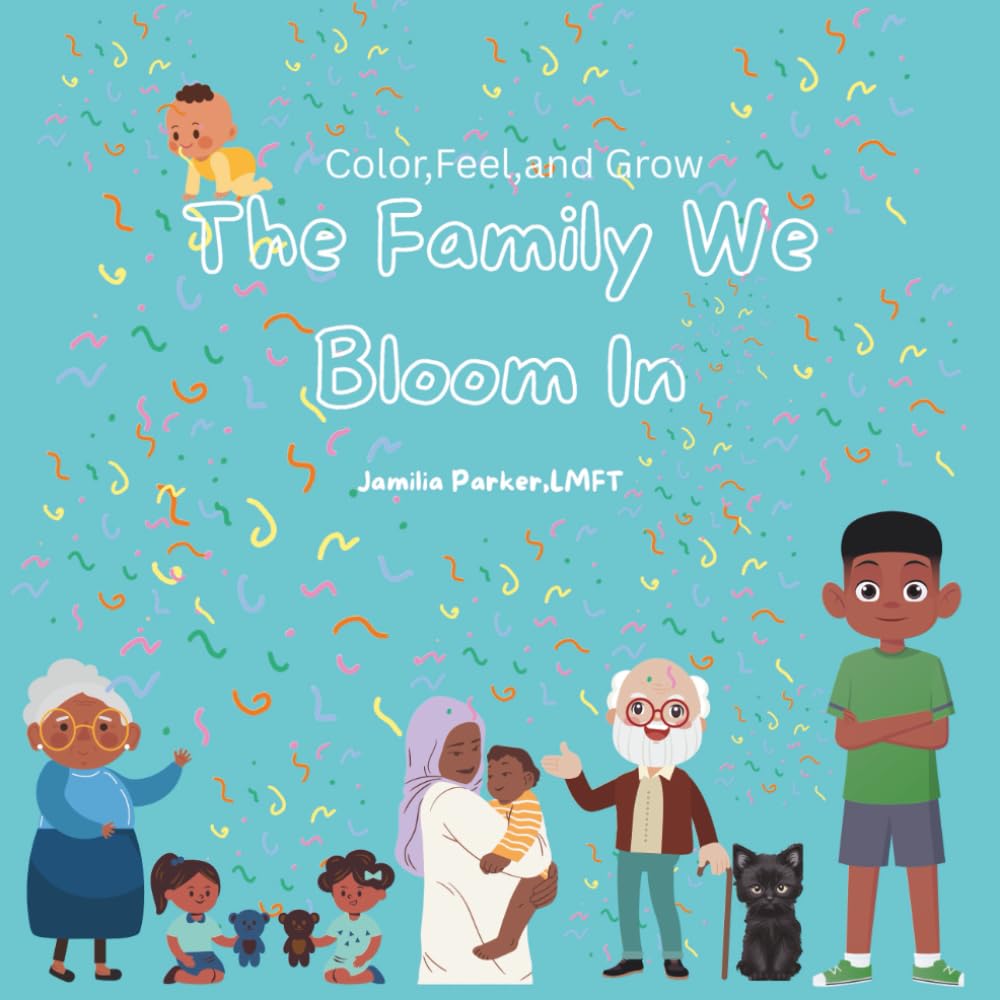 “The Family We Bloom In”: Color, Feel and Grow