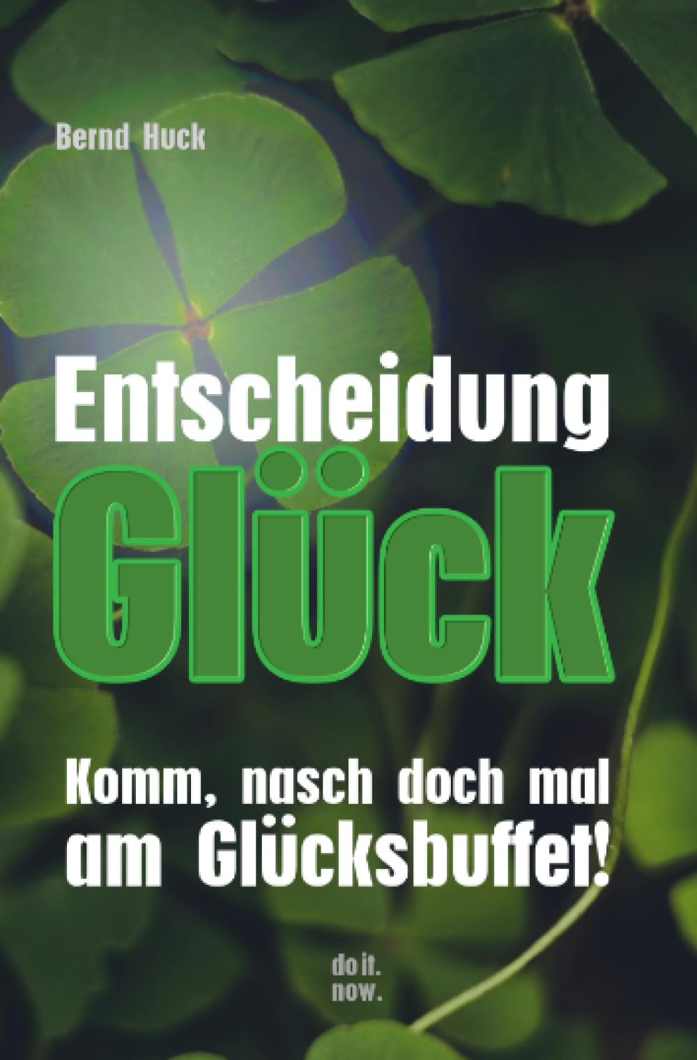 Entscheidung Glück: Komm. nasch doch mal am Glücksbuffet!