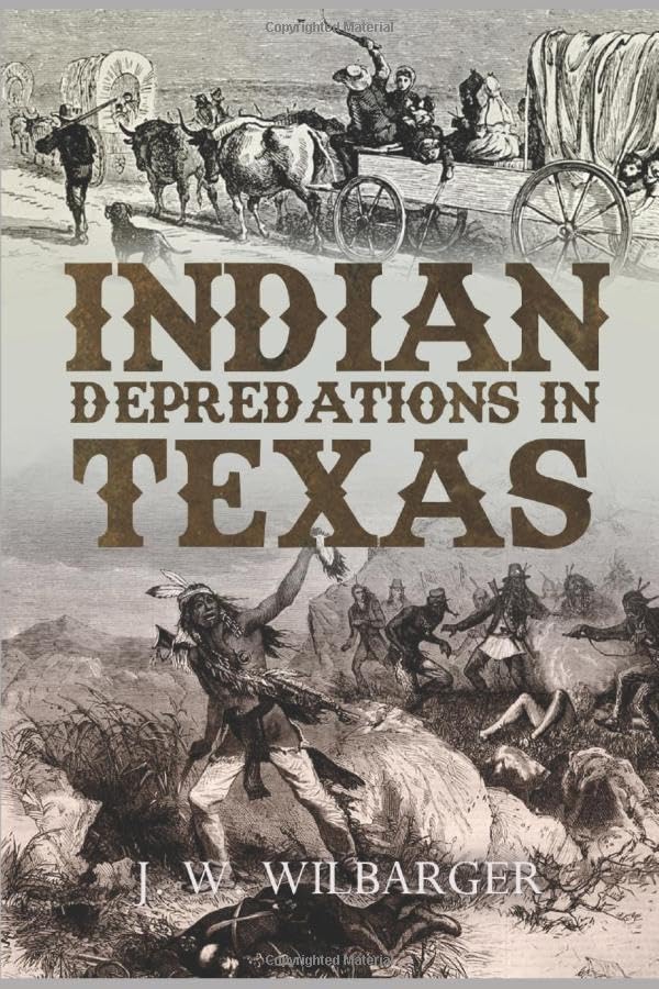 Indian Depredations in Texas