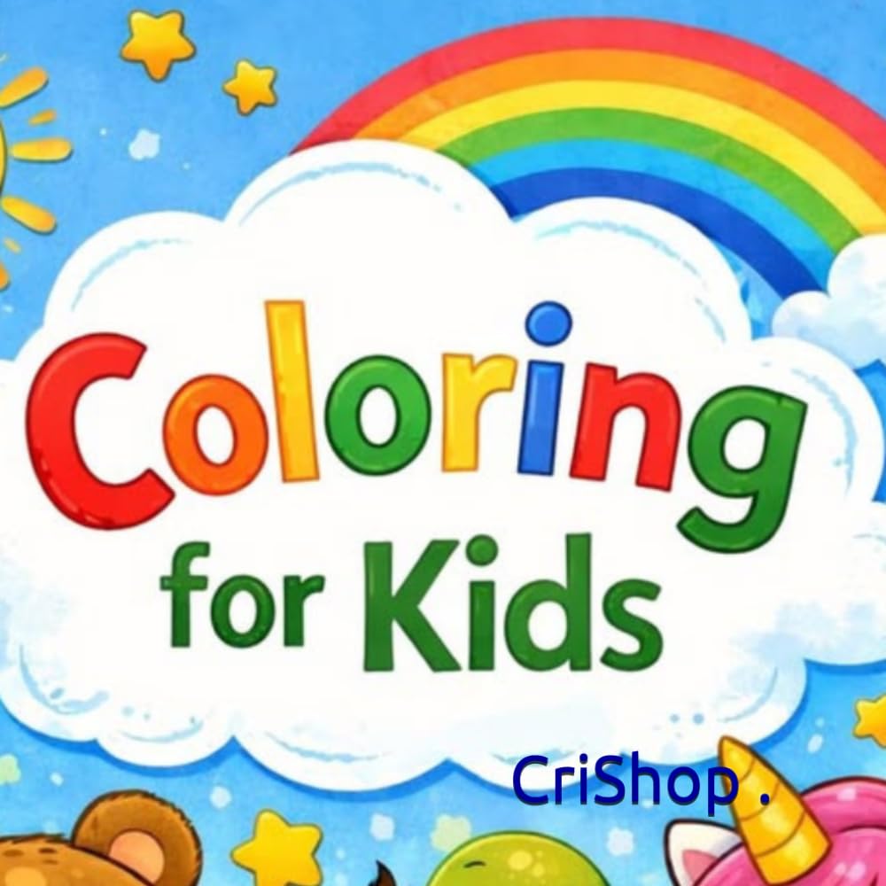 Coloring Book for Kids Ages 3–10: Easy and Cute Coloring Pages with Simple Designs, Bold Lines and Fun Themes for Toddlers, Preschoolers and Young Kids