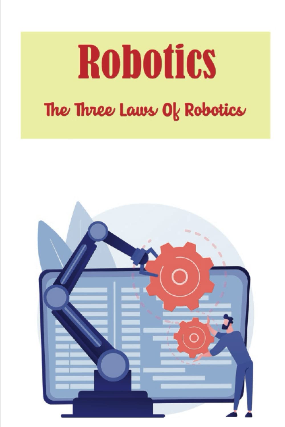 Robotics The Three Laws Of Robotics Sky Is Not The Limit