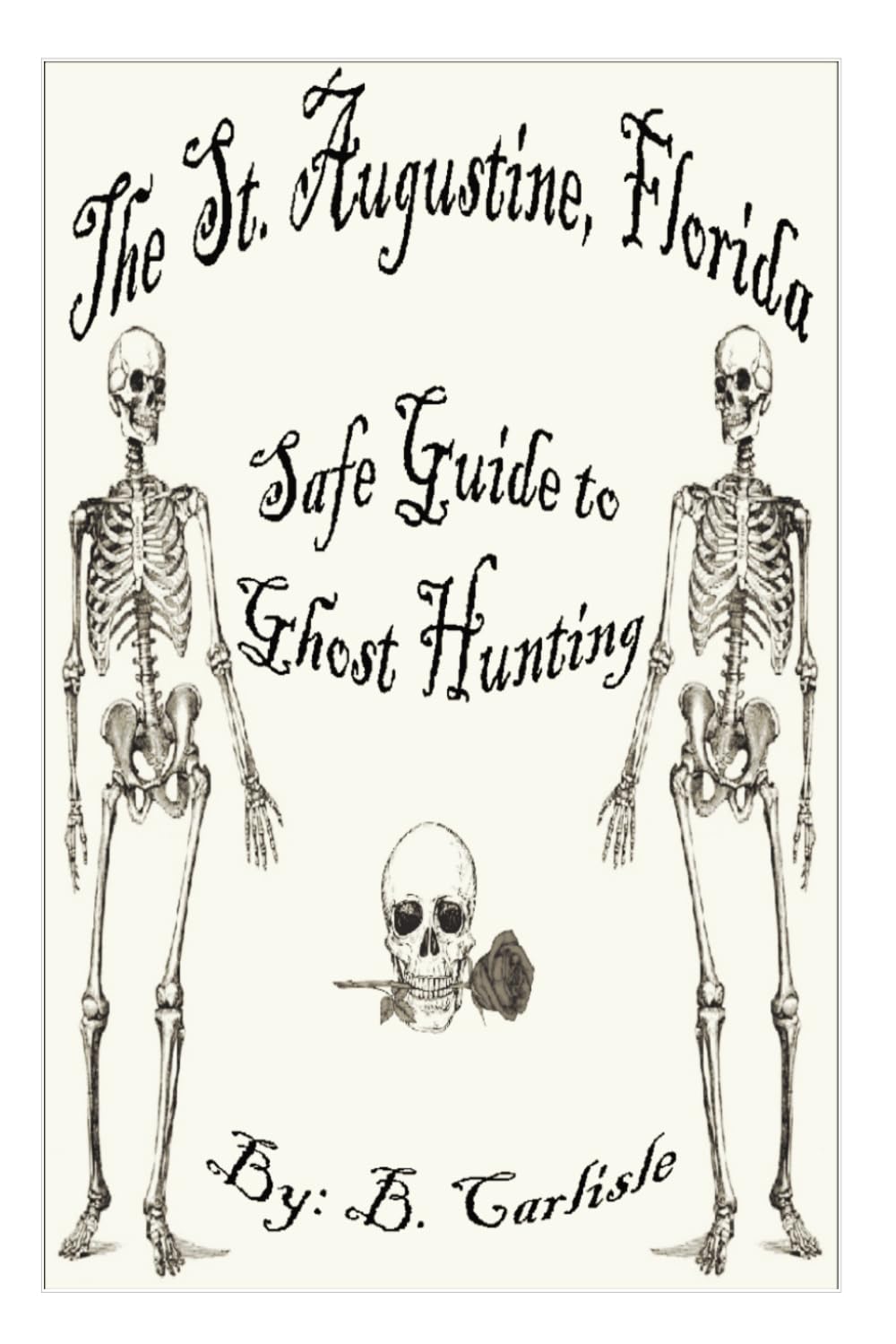 The St. Augustine, Florida Safe Guide to Ghost Hunting