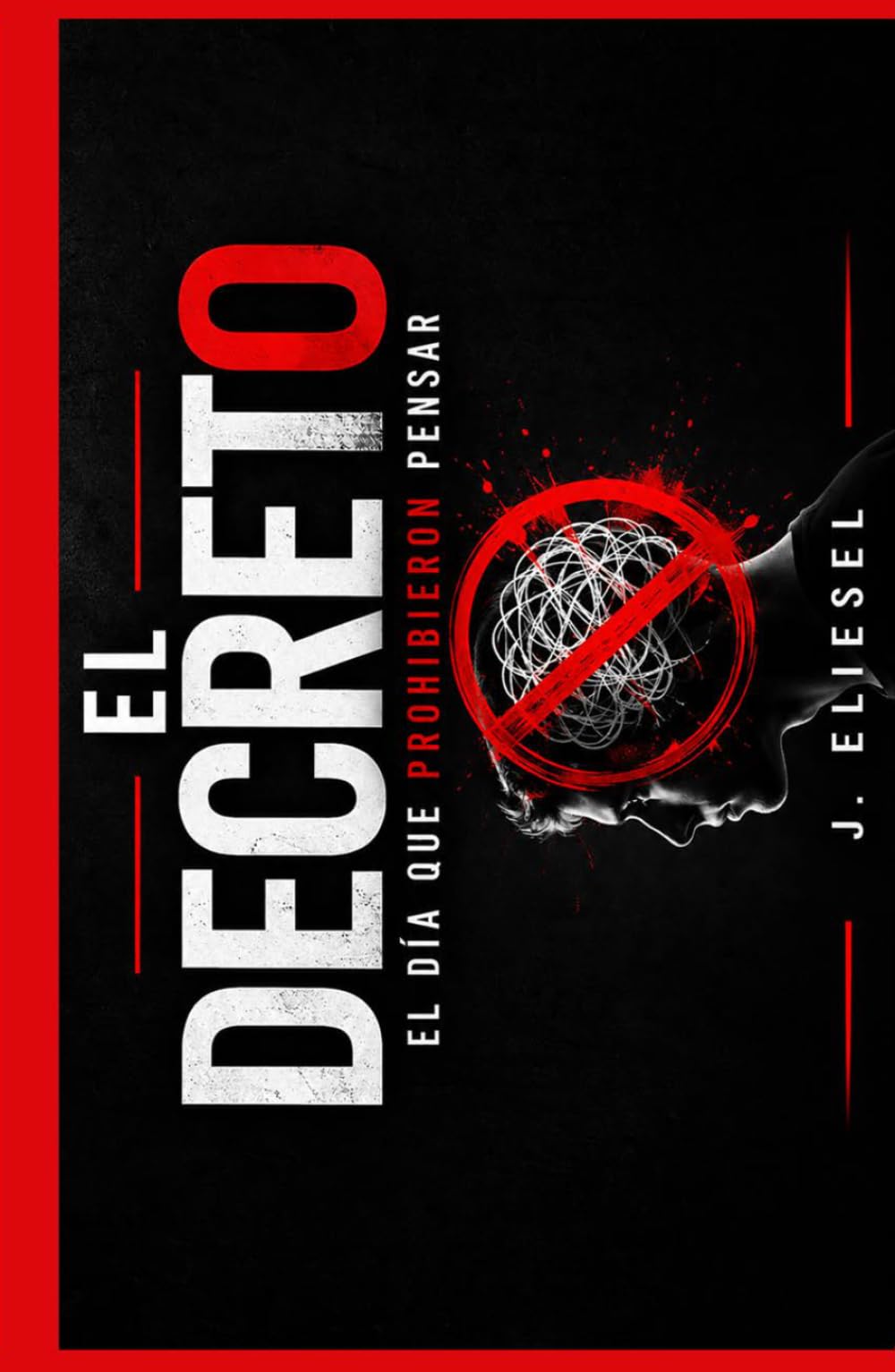 EL DECRETO: Una novela de resistencia y terror bajo el último imperio (La Risa de los Condenados)