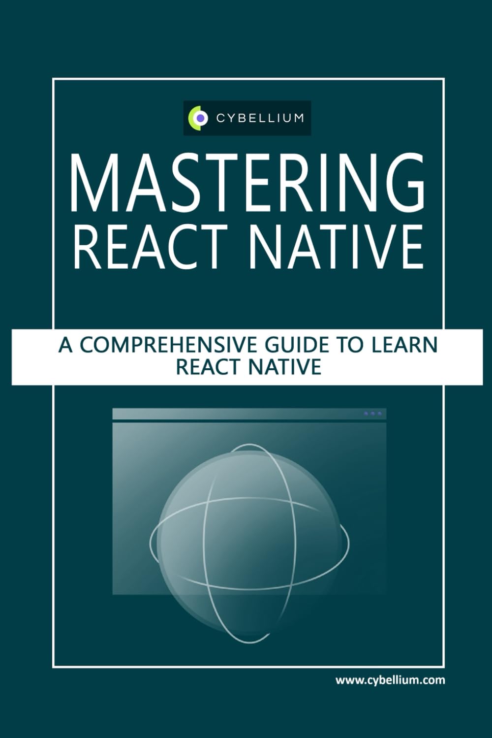 Mastering React Native: A Comprehensive Guide to Learn React Native Paperback – 4 Dec. 2023
