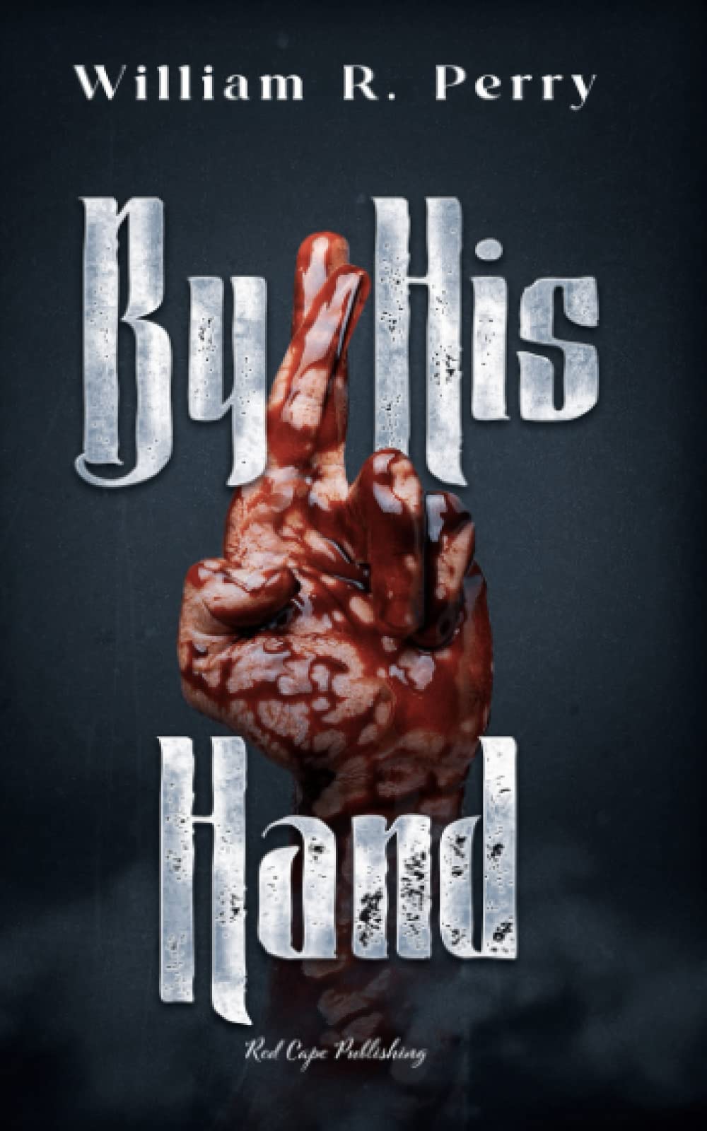 By His Hand: A Horror Novelette