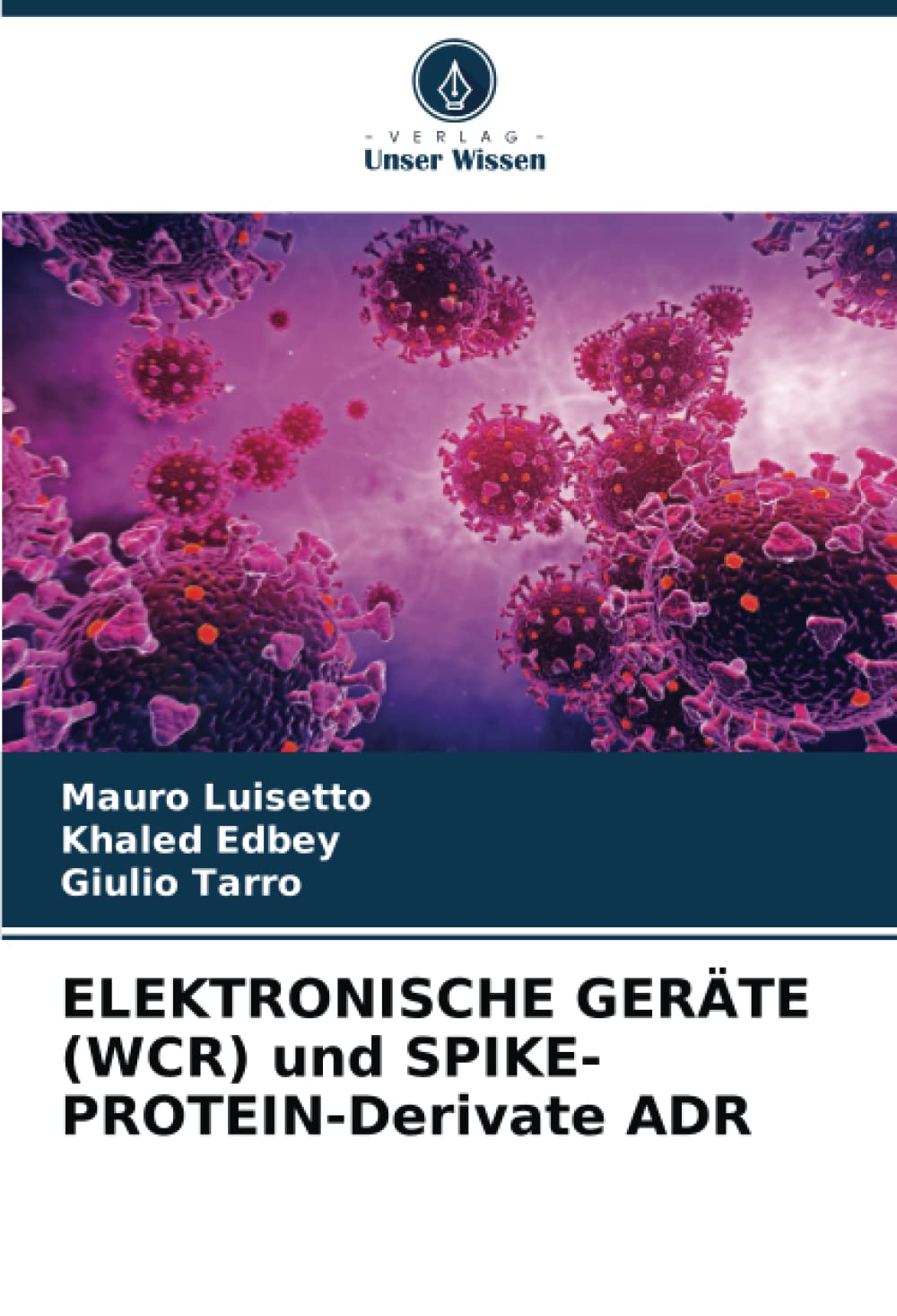 ELEKTRONISCHE GERÄTE (WCR) und SPIKE-PROTEIN-Derivate ADR