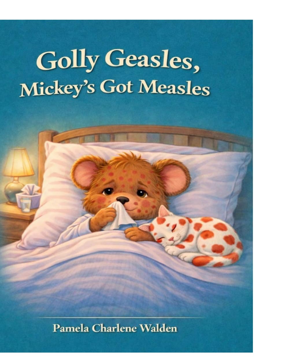 Golly Geasles, Mickey's Got Measles (Puff Bear and Friends Dream Adventure Series)