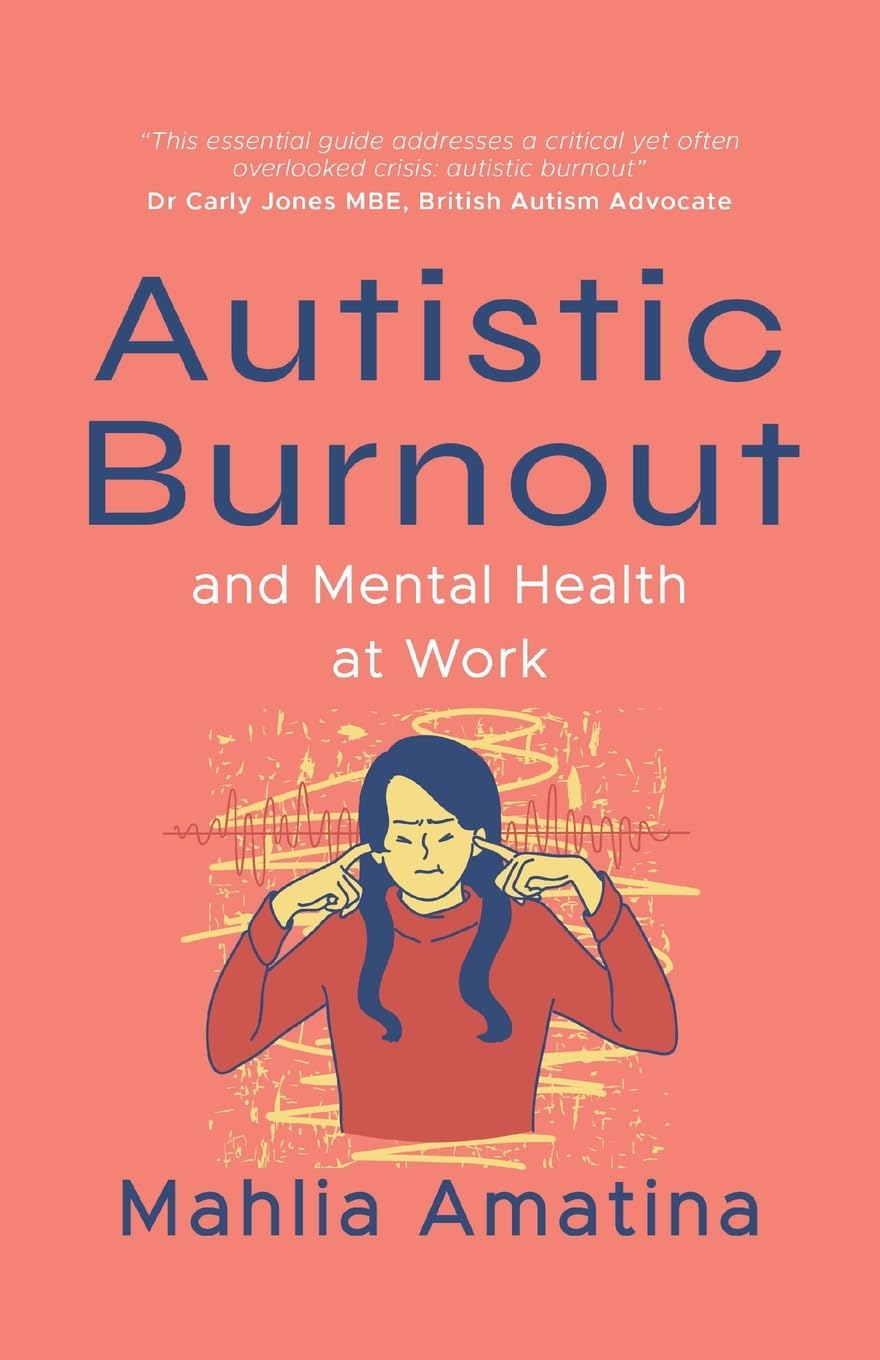 Autistic Burnout & Mental Health at Work