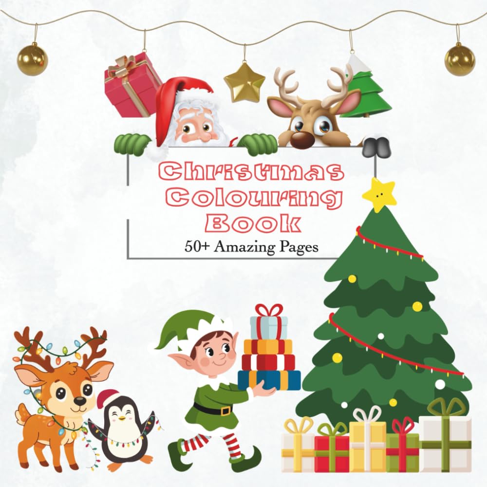Christmas Colouring Book: 50+ Colouring Pages for Toddlers and Preschool Children aged 2-5