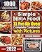 Simple Ninja Foodi XL Pro Air Oven Complete Cookbook with Pictures: 1000-Day Air Fry, Bake, Toast, Bagel, Reheat, Pizza, and Dehydrate Recipes for Beginners and Advanced Users (English Edition)