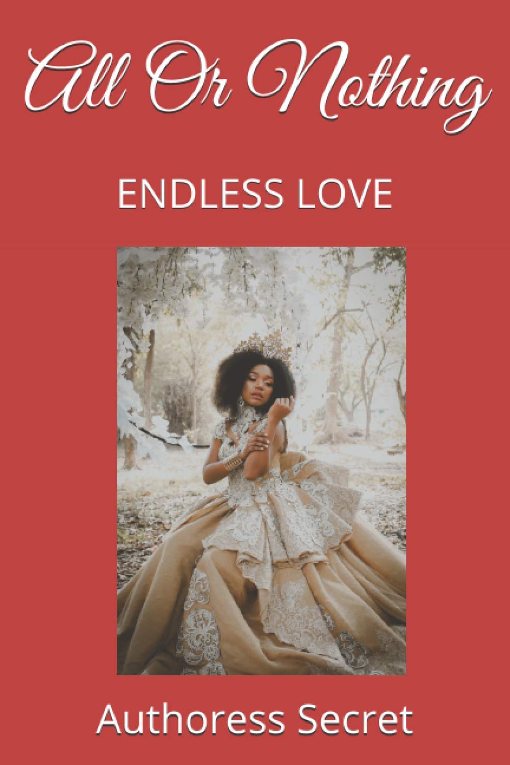 All Or Nothing: Endless Love