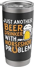 Just Another Beer Drinker With A Horseshoe Problem Stainless Steel Insulated Tumbler