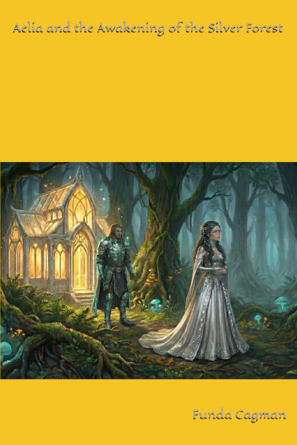 Aelia and the Awakening of the Silver Forest: 4 (The Saga of Aelia)