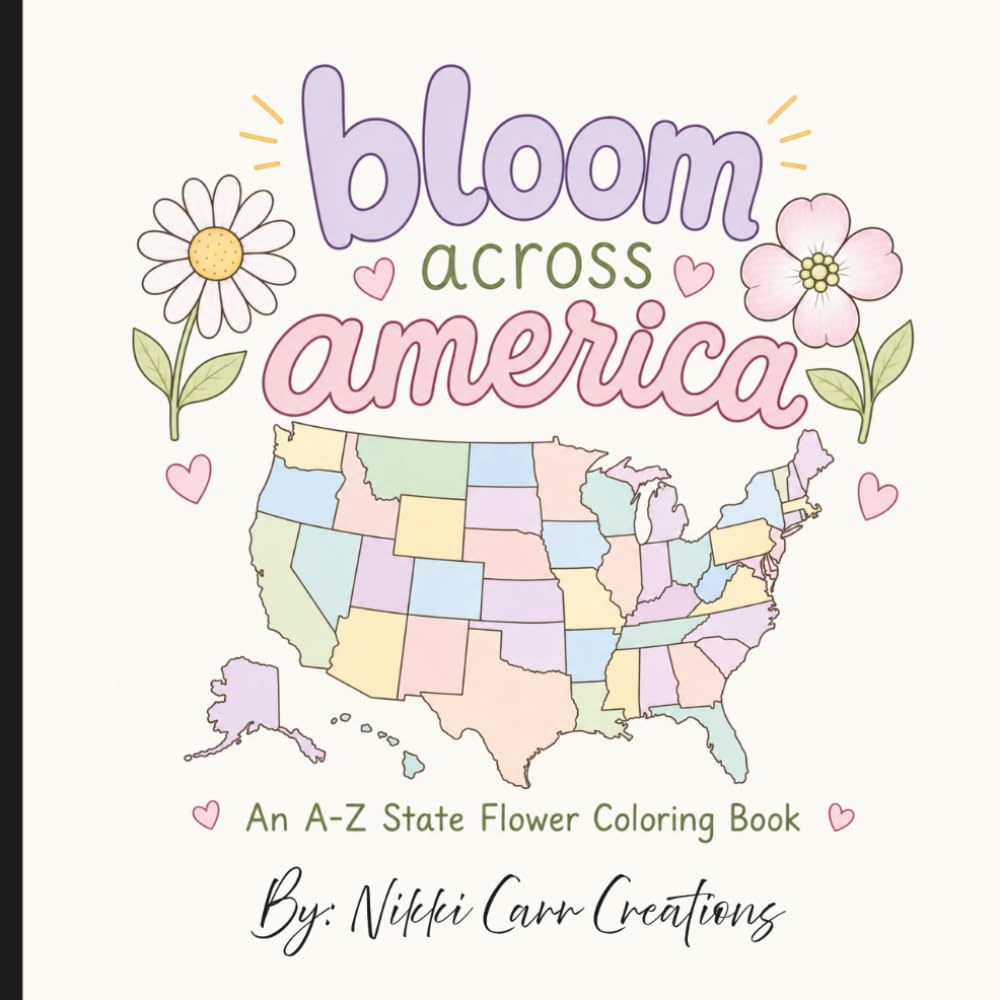 Bloom Across America: A Relaxing State Flower Coloring Book for Adults, Teens and Children