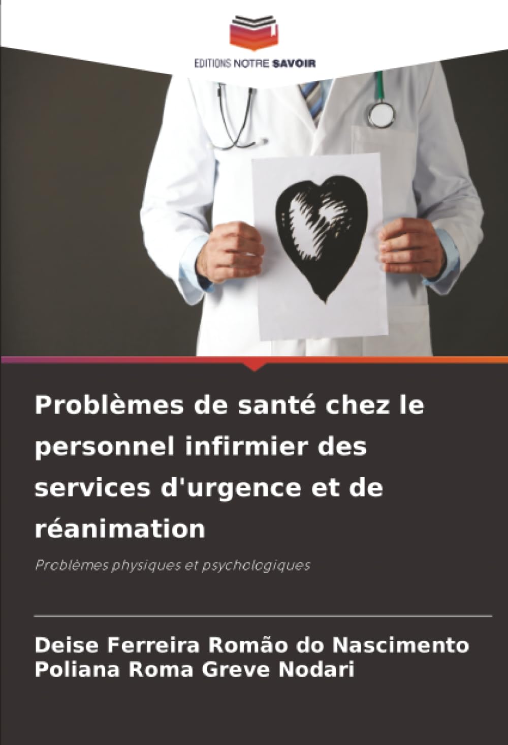 Problèmes de santé chez le personnel infirmier des services d'urgence et de réanimation: Problèmes physiques et psychologiques