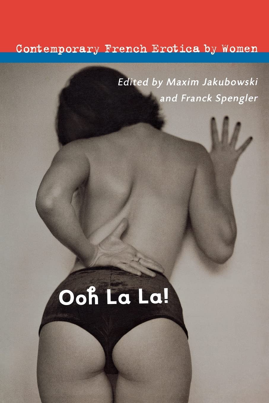 Ooh La La!: Contemporary French Erotica by Women