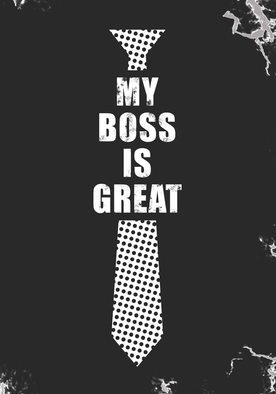 My boss is great: Blank Lined Journal Notebook for Proud Employees, National Employees Appreciation day gift and National Bosses day gift