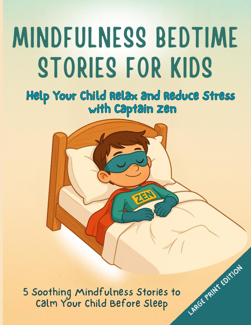 Mindfulness Bedtime Stories for Kids: 5 Soothing Mindfulness Stories to Calm Your Child Before Sleep