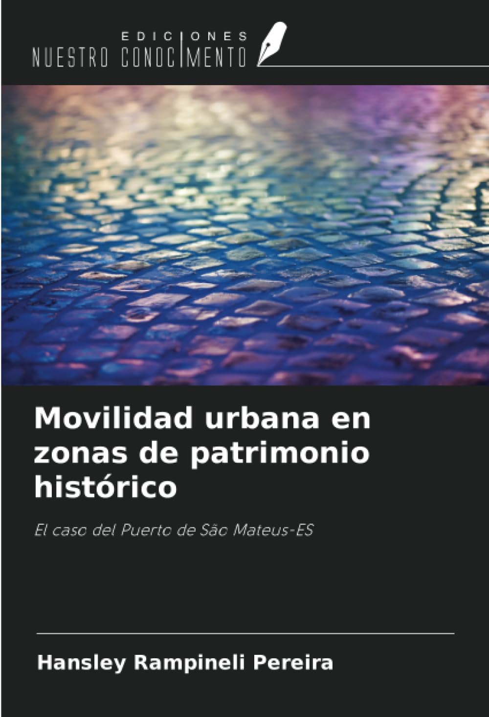 Movilidad urbana en zonas de patrimonio histórico: El caso del Puerto de São Mateus-ES