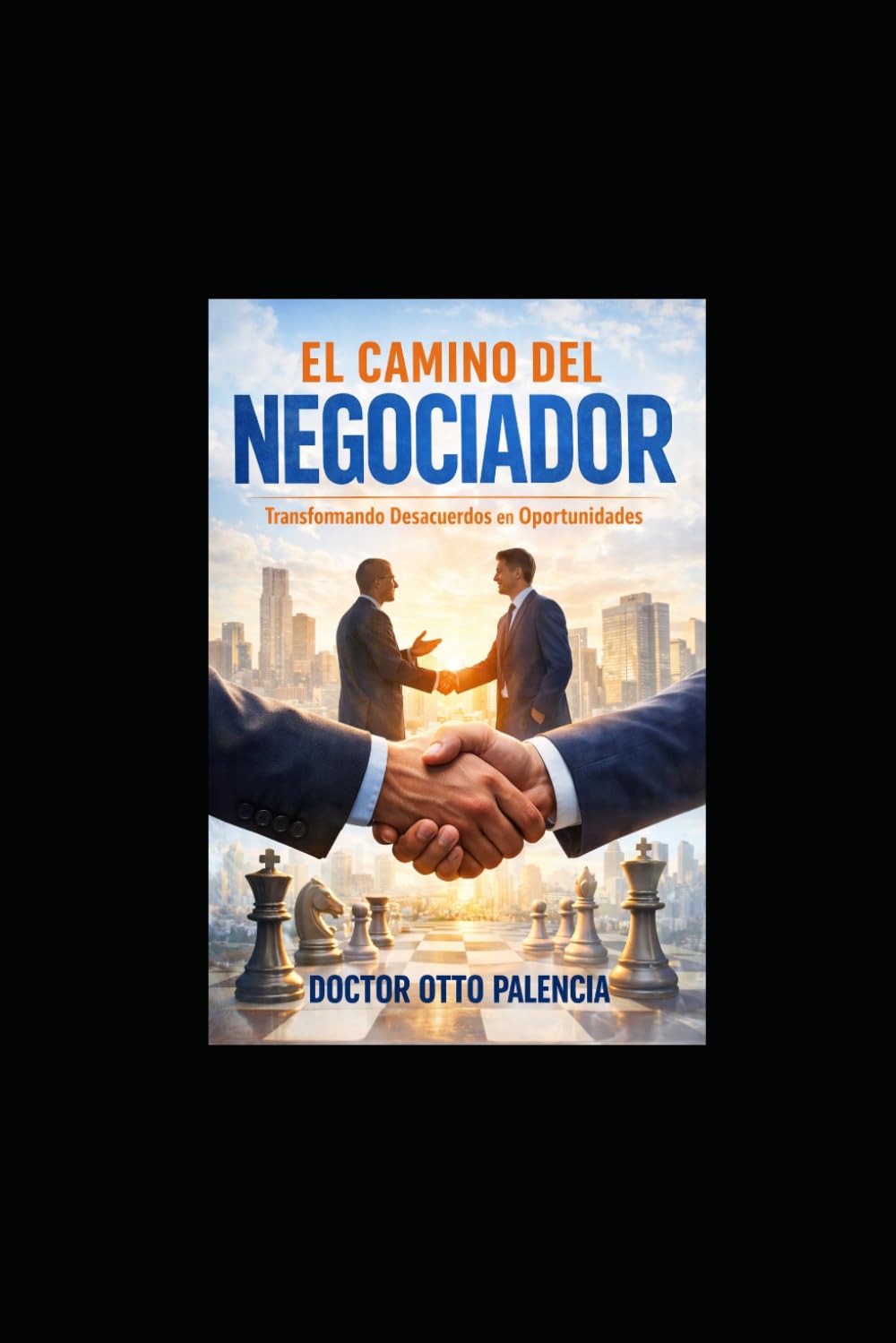 El camino del Negociador: Transformando Desacuerdos en Oportunidades