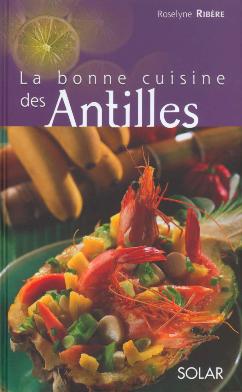 La Bonne Cuisine Des Antilles 
