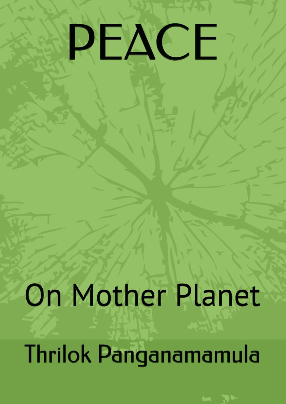 PEACE: On Mother Planet