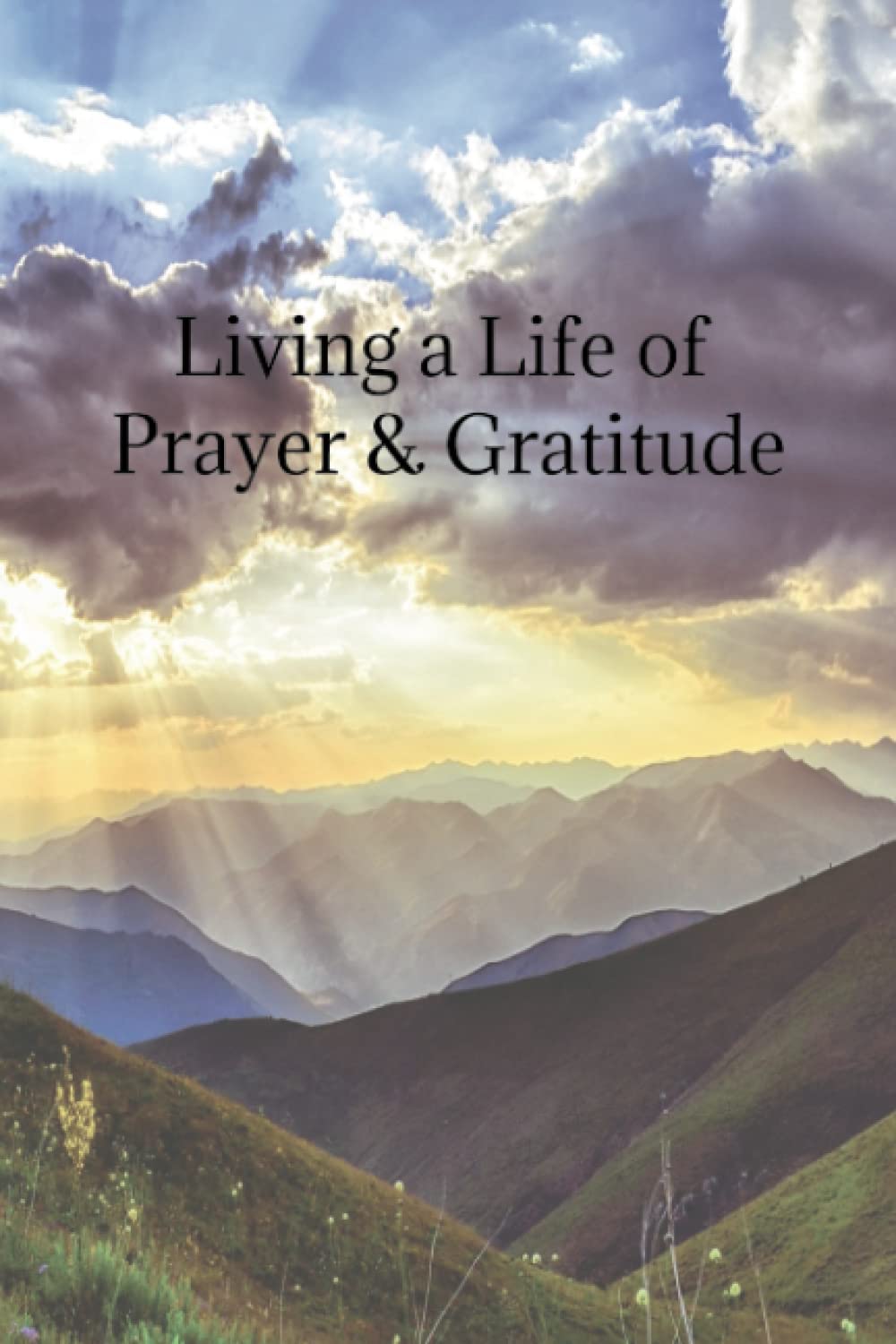 Independently published Prayer and Gratitude Journal