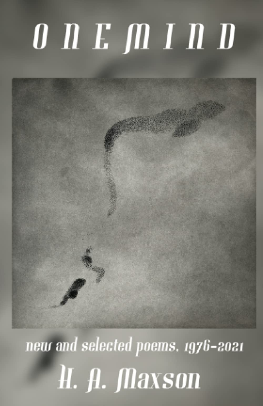 Onemind: New and Selected Poems, 1976-2021