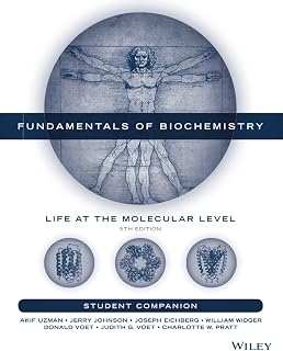 Fundamentals of Biochemistry, Student Companion: Life at the Molecular Level