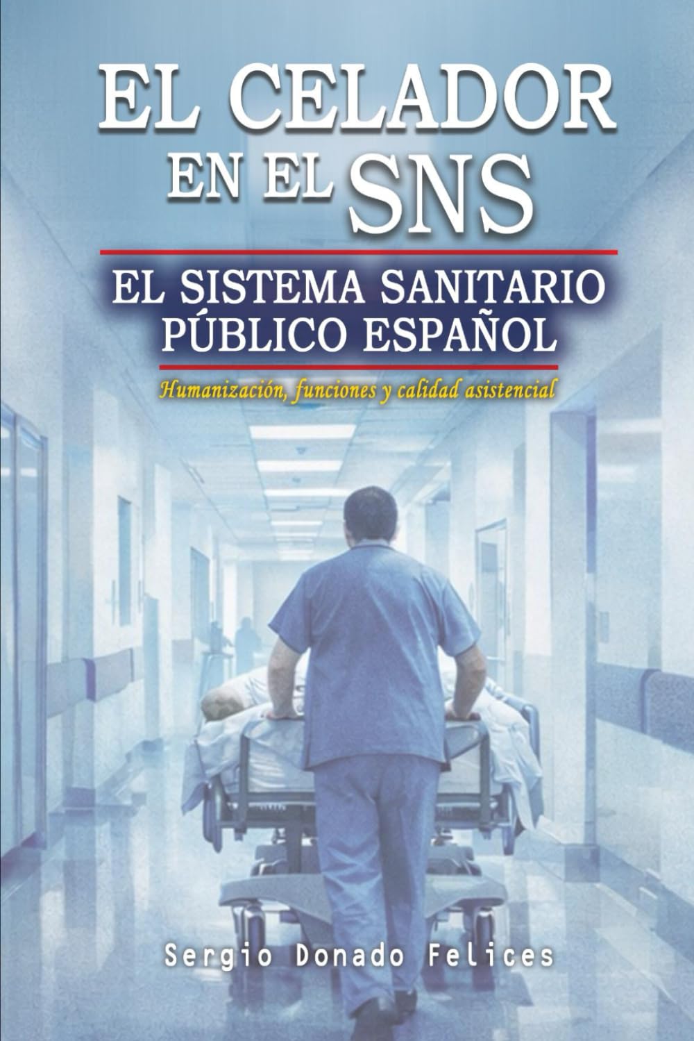 EL CELADOR EN EL SNS: El sistema sanitario público español