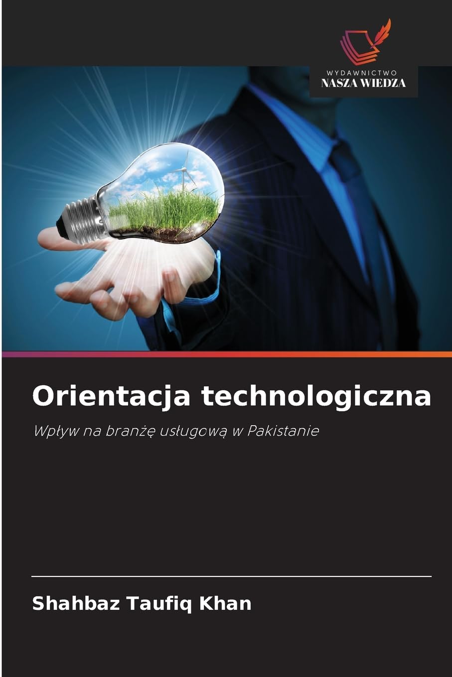 Orientacja technologiczna: Wp¿yw na bran¿¿ us¿ugow¿ w Pakistanie